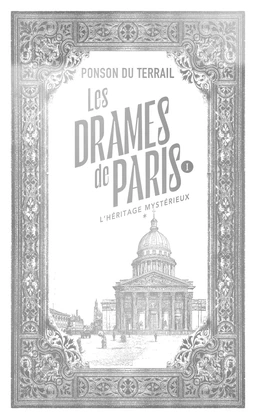 Les Drames de Paris 1 - L'héritage mystérieux 1