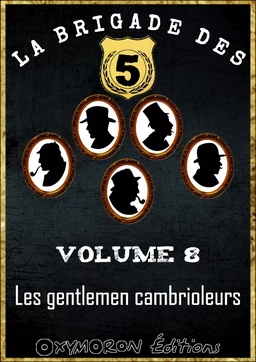 La Brigade des 5 - Les gentlemen cambrioleurs