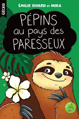 Pépins au pays des paresseux