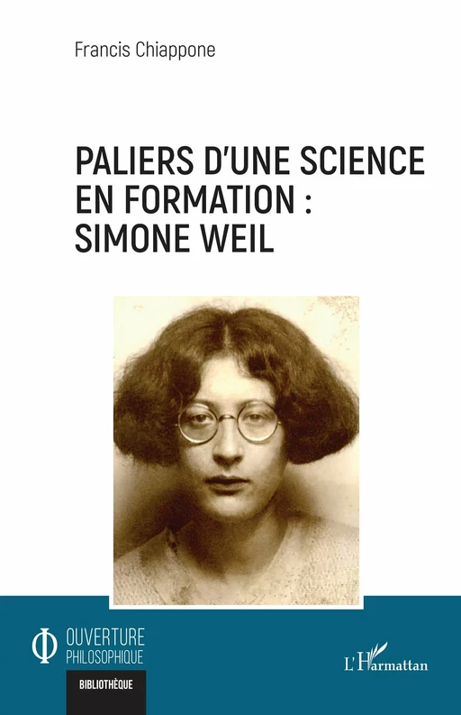 Paliers d’une science en formation : Simone Weil - Francis Chiappone - Editions L'Harmattan