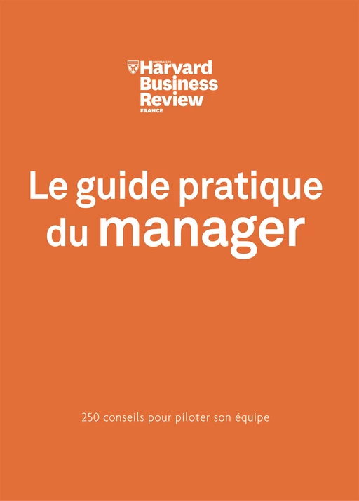 Le guide pratique du manager -  Harvard Business Review - Editions Prisma