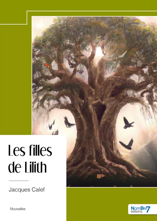 Les filles de Lilith - Jacques Calef - Nombre7 Editions