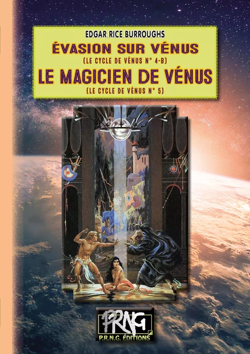 Evasion sur Vénus (Cycle de Vénus, n° 4-b) • Le Magicien de Vénus (n° 5) - Edgar Rice Burroughs - Editions des Régionalismes