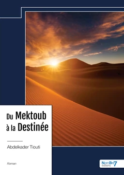 Du Mektoub à la Destinée