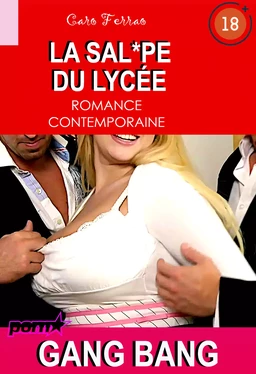 La sal*pe du lycée [Romance contemporaine]