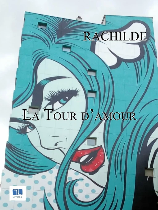 La tour d'amour -  Rachilde - A verba futuroruM