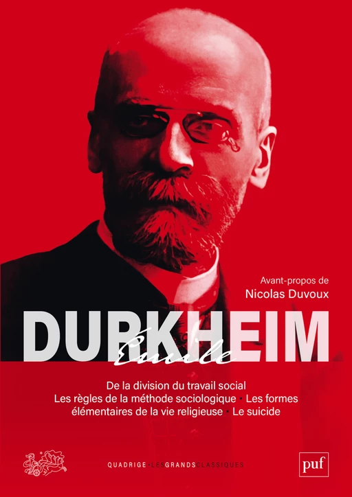 De la division du travail social, Les règles de la méthode sociologique, Le suicide, Les formes élémentaires de la vie religieuse - Émile Durkheim, Nicolas Duvoux - Humensis