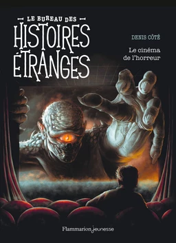 Le bureau des histoires étranges. Le cinéma de l'horreur