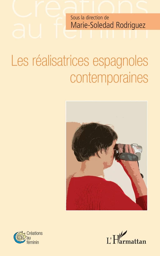 Les réalisatrices espagnoles contemporaines -  - Editions L'Harmattan