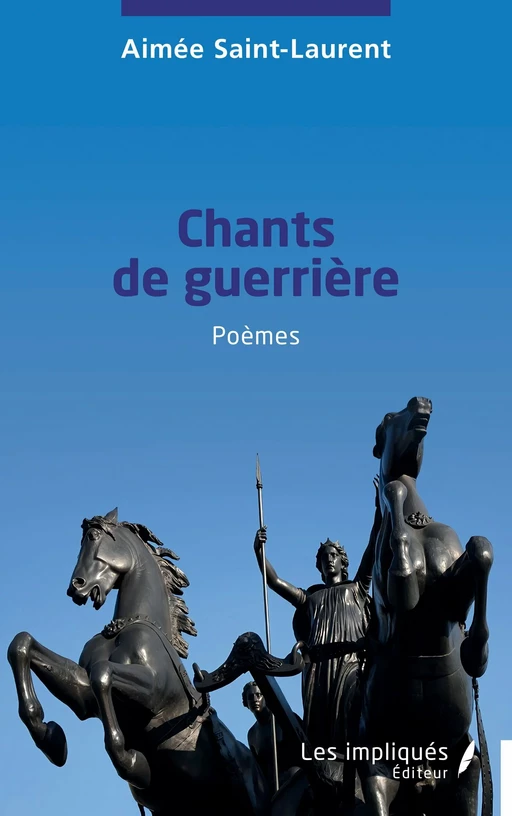 Chants de guerrière - Aimée Saint-Laurent - Les Impliqués