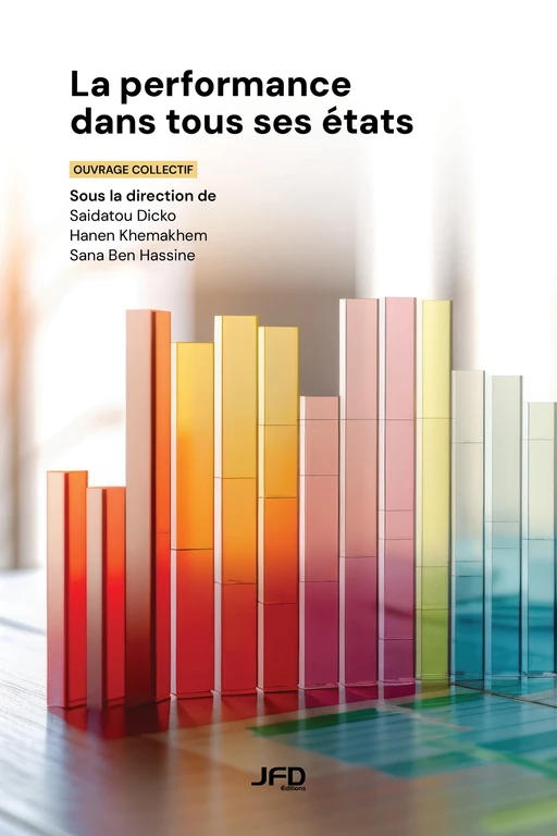 La performance dans tous ses états - Saidatou Dicko, Hanen Khemakhem, Sana Ben Hassine - Éditions JFD Inc