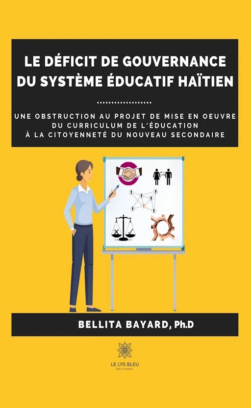 Le déficit de gouvernance du système éducatif haïtien - Bellita Bayard - Le Lys Bleu Éditions