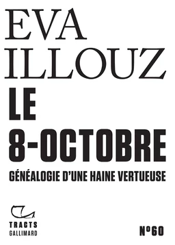 Tracts (N°60) - Le 8-octobre. Généalogie d'une haine vertueuse