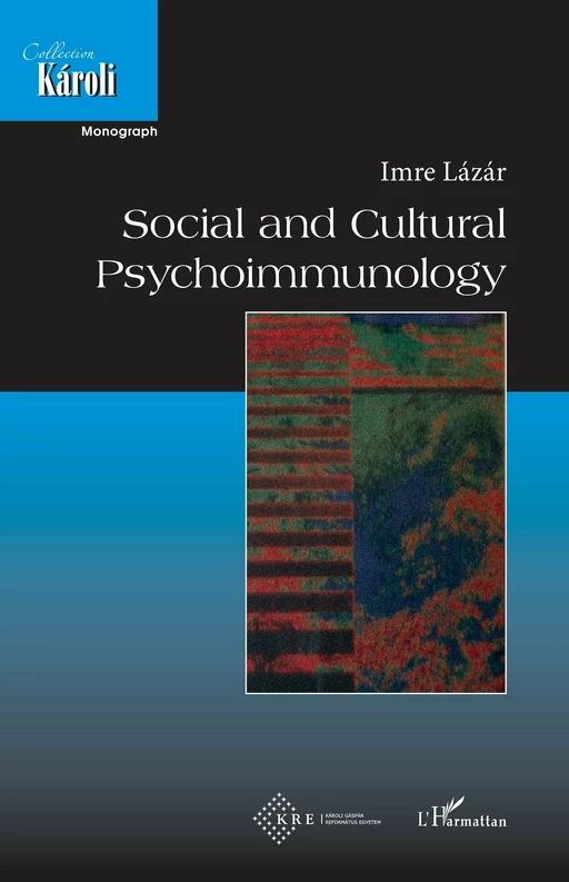 Social and cultural psychoimmunology - Imre Lazar - Editions L'Harmattan