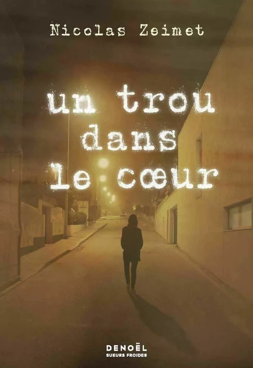 Un trou dans le cœur - Nicolas Zeimet - Denoël