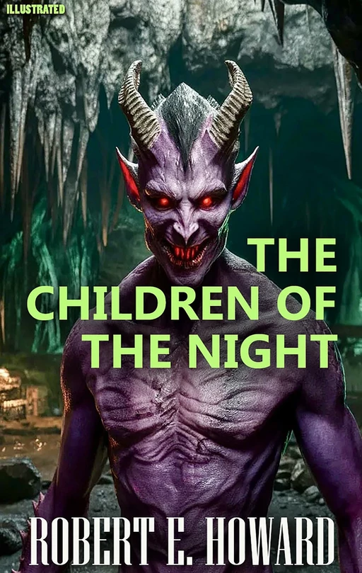 The Children of the Night. Illustrated - Robert E. Howard - Andrii Ponomarenko