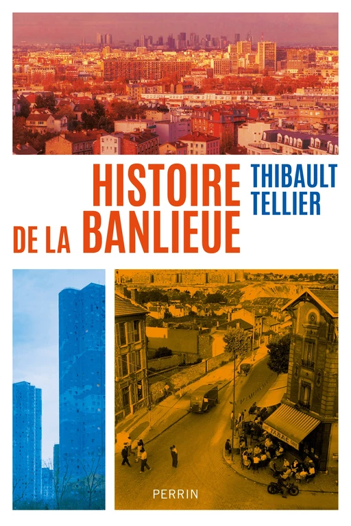 Histoire de la banlieue - Thibault Tellier - Place des éditeurs