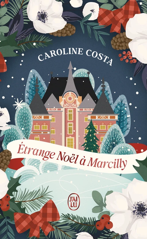 Étrange Noël à Marcilly - Caroline Costa - J'ai Lu