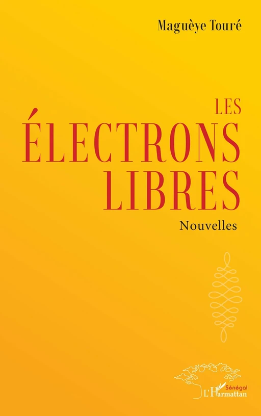 Les électrons libres - Maguèye Touré - Harmattan Sénégal