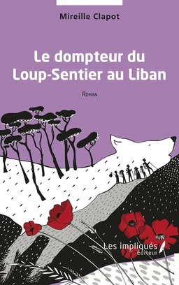 Le dompteur du Loup-Sentier au Liban