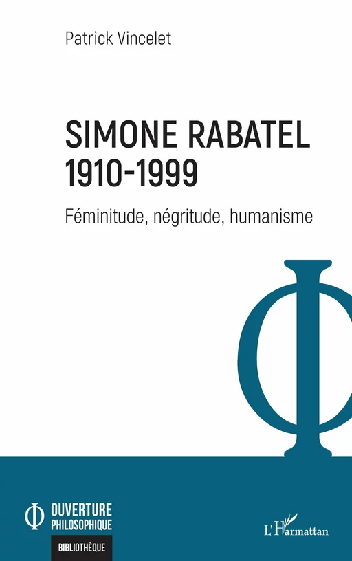 Simone Rabatel - 1910-1999 - Patrick Vincelet - Editions L'Harmattan