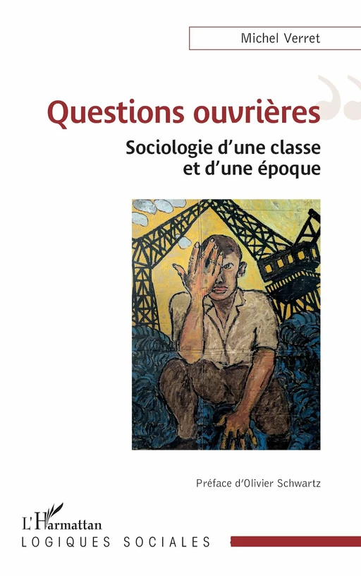 Questions ouvrières - Michel Verret - Editions L'Harmattan