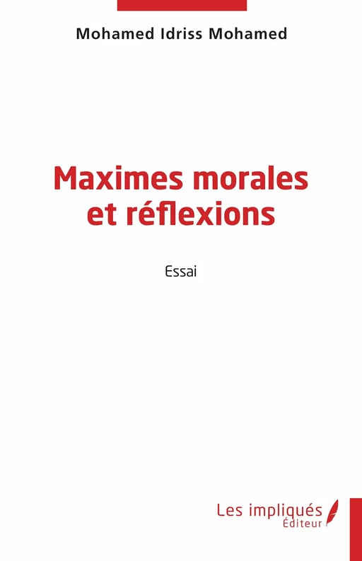 Maximes morales et réflexions - Mohamed Idriss - Les Impliqués