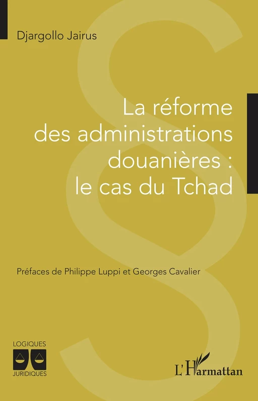 La réforme des administrations douanières : le cas du Tchad - Djargollo Jairus - Editions L'Harmattan