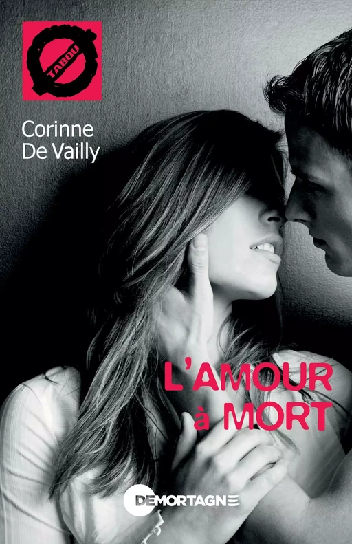 L'amour à mort (6) - Corinne De Vailly - Éditions de Mortagne