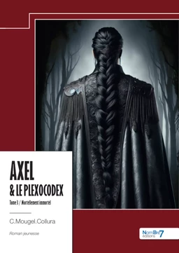 Axel & le Plexocodex – Tome III