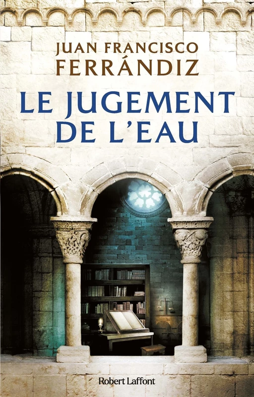 Le Jugement de l'eau - Juan Francisco Ferràndiz - Groupe Robert Laffont