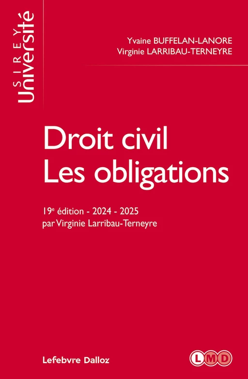 Droit civil Les obligations 19ed - Yvaine Buffelan-Lanore, Virginie Larribau-Terneyre - Groupe Lefebvre Dalloz