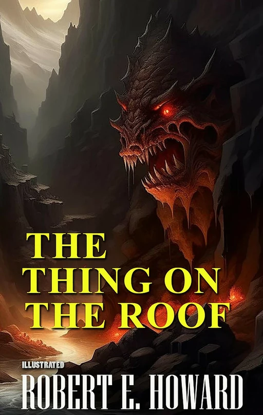 The Thing on the Roof. Illustrated - Robert E. Howard - Andrii Ponomarenko