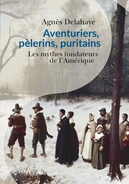 Aventuriers, pèlerins, puritains