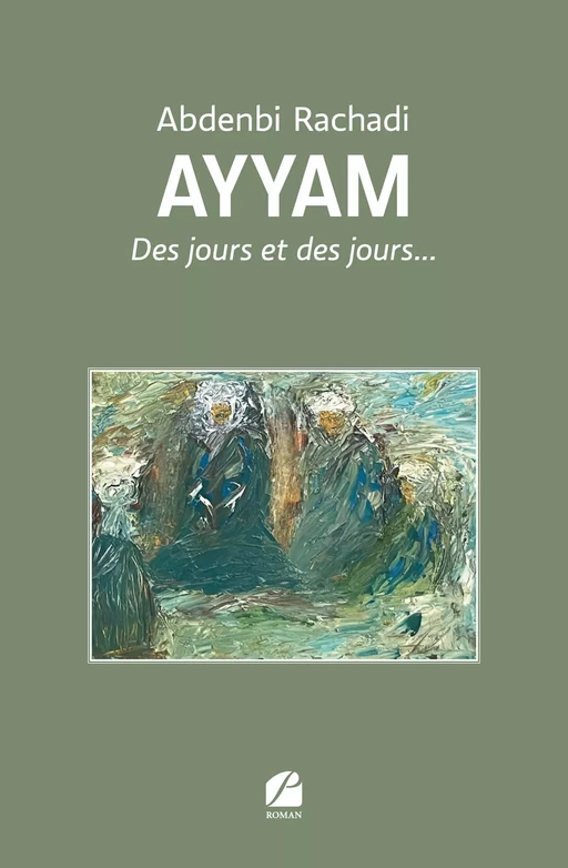 Ayyam - Abdenbi Rachadi - Editions du Panthéon