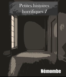 Petites histoires horrifiques I