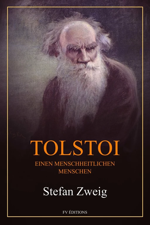 Tolstoi : Einen menschheitlichen Menschen - Stefan Zweig - Bookelis