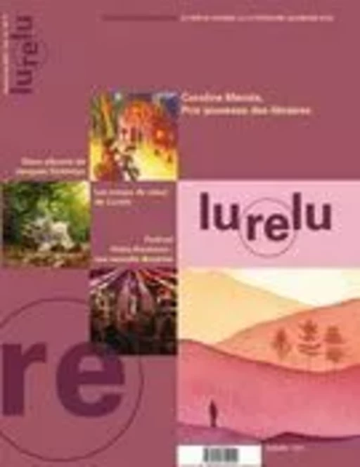 Lurelu. Vol. 47 No. 2, Automne 2024 - Marie-Andrée Arsenault, Sophie Pouliot, Céline Rufiange, Élaine Turgeon, Michèle Tremblay, Isabelle Crépeau, Sébastien Chartrand, Nathalie Ferraris, Daniel Sernine - Association Lurelu