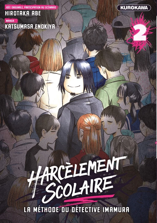 Harcèlement scolaire - La méthode du Détective Imamura - tome 2 - Hirokata Abe, Katsumasa Enokiya - Univers Poche