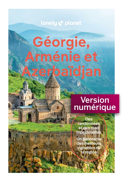 Géorgie, Arménie et Azerbaïdjan 2ed -  LONELY PLANET - edi8