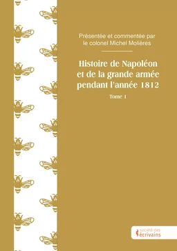 Histoire de Napoléon et de la grande armée pendant l’année 1812 - Tome 1