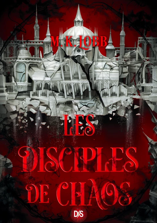 Les Disciples de Chaos (E-book) - Tome 2 Les Sept Saints sans visage - M. K. Lobb - Eilean Books