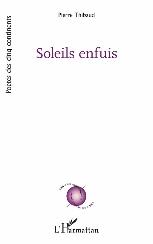 Soleils enfuis - Pierre Thibaud - Editions L'Harmattan