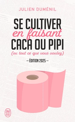 Se cultiver en faisant caca ou pipi. (ou tout ce que vous voulez) - Édition 2025