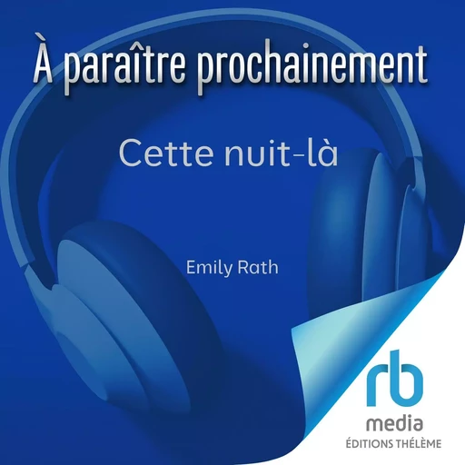 Cette nuit-là - Emily Rath - Editions Theleme from W. F. Howes Ltd Ltd