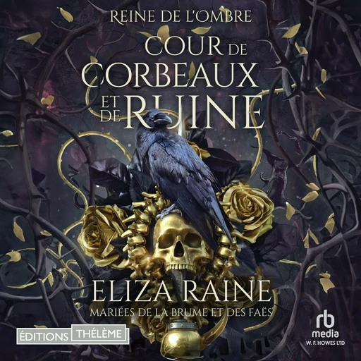 Cour de Corbeaux et de Ruine: Mariées de la brume et des faës - Eliza Raine - Editions Theleme from W. F. Howes