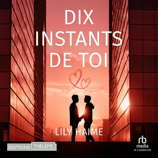 Dix instants de toi - Lily Haime - Editions Theleme from W. F. Howes