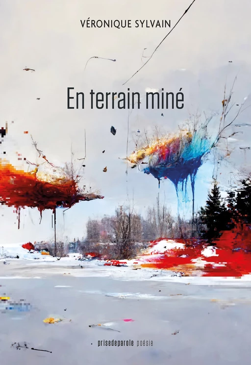 En terrain miné - Véronique Sylvain - Éditions Prise de parole