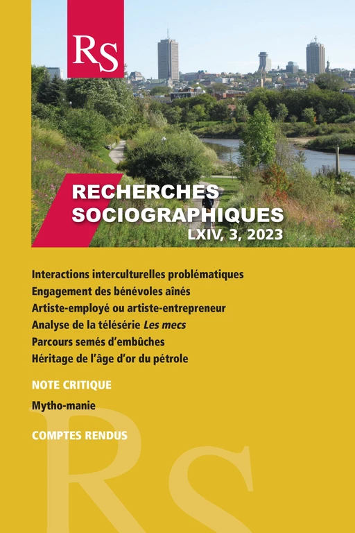 Recherches sociographiques. Volume 64, numéro 3, septembre–décembre 2023 - Angéline Martel, Nancy Gagné, Éric Gagnon, Olivier Tremblay-Paradis, Dominique Deblois, Lucas Parent-Painchaud, Julie Castonguay, Julie Fortier, Dominique Giroux, Andrée Sévigny, Guillaume Sirois, Martine El Ouardi, Sophie-Anne Morency, Catherine Beaudry, Andrée-Anne Deschênes, Guitté Hartog, Mouhamadou Sanni Yaya, Samuel Saint-Yves Durand, Clarence Hatton-Proulx, Frédéric Mercure Jolette, Sophie L. Van Neste, Jocelyn Létourneau - Recherches sociographiques - Département de sociologie, Faculté des sciences sociales, Université Laval