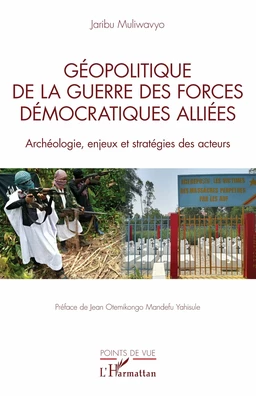 Géopolitique de la guerre des Forces Démocratiques Alliées